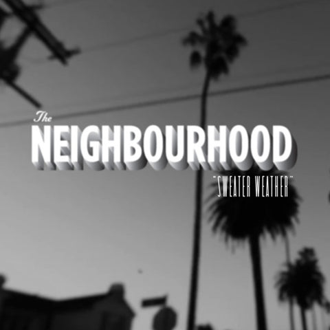 The Neighbourhood (3) - Sweater Weather