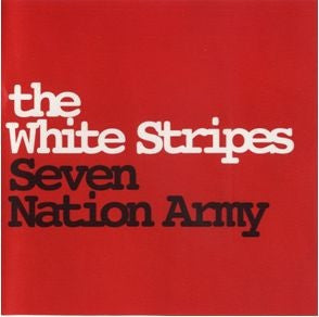The White Stripes - Seven Nation Army