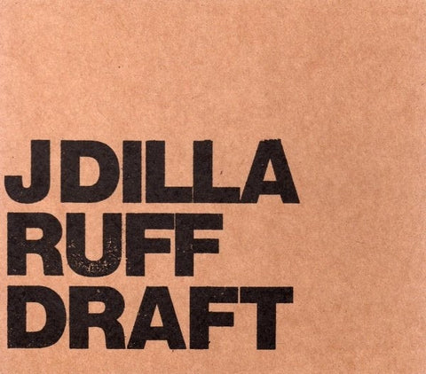 J Dilla - Ruff Draft